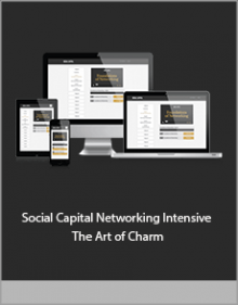 Social Capital Networking Intensive - The Art of Charm.