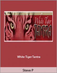 Steve P - White Tiger Tantra.