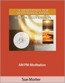 Sue Morter - AM PM Meditation.