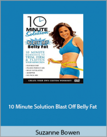 Suzanne Bowen - 10 Minute Solution Blast Off Belly Fat.