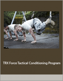 TRX Force Tactical Conditioning Program.