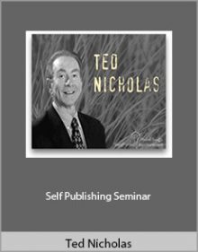 Ted Nicholas - Self Publishing Seminar