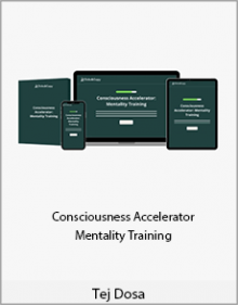 Tej Dosa - Consciousness Accelerator Mentality Training.