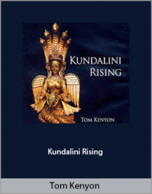 Tom Kenyon - Kundalini Rising.