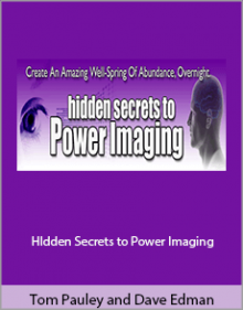 Tom Pauley and Dave Edman - HIdden Secrets to Power Imaging.Tom Pauley and Dave Edman - HIdden Secrets to Power Imaging.