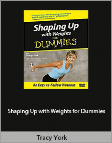 Tracy York - Shaping Up with Weights for Dummies.