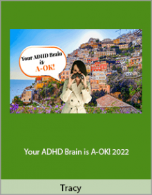 Tracy - Your ADHD Brain is A-OK! 2022.