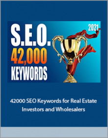 42000 SEO Keywords for Real Estate Investors and Wholesalers.