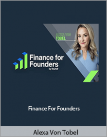 Alexa Von Tobel - Finance For Founders.