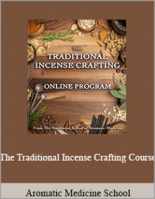 Aromatic Medicine School - The Traditional Incense Crafting Course.