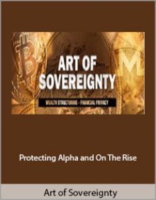 Art of Sovereignty - Protecting Alpha and On The Rise.Art of Sovereignty - Protecting Alpha and On The Rise.