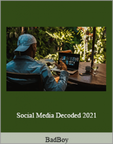 BadBoy - Social Media Decoded 2021.