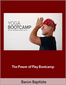 Baron Baptiste - The Power of Play Bootcamp.