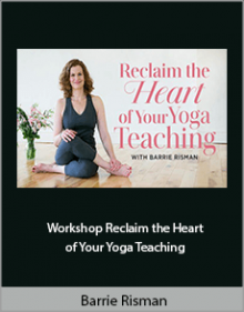 Barrie Risman - Workshop Reclaim the Heart of Your Yoga Teaching.Barrie Risman - Workshop Reclaim the Heart of Your Yoga Teaching.