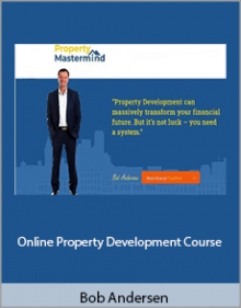 Bob Andersen - Online Property Development Course.