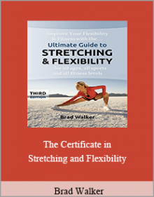 Brad Walker - The Certificate in Stretching and Flexibility.