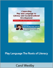 Carol Westby - Play Language The Roots of Literacy.