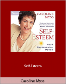 Caroline Myss - Self-Esteem.