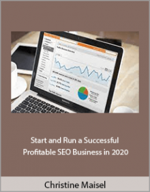 Christine Maisel - Start and Run a Successful and Profitable SEO Business in 2020.