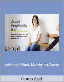 Cristina Bold - Advanced Money Manifesting Course.