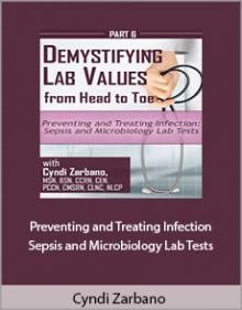 Cyndi Zarbano - Preventing and Treating Infection Sepsis and Microbiology Lab Tests.Cyndi Zarbano - Preventing and Treating Infection Sepsis and Microbiology Lab Tests.