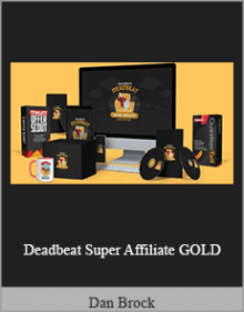 Dan Brock - Deadbeat Super Affiliate GOLD.Dan Brock - Deadbeat Super Affiliate GOLD.