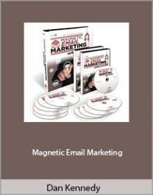 Dan Kennedy - Magnetic Email Marketing.Dan Kennedy - Magnetic Email Marketing.