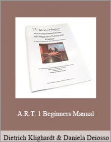 Dietrich Klighardt and Daniela Deiosso - A.R.T. 1 Beginners Manual.Dietrich Klighardt and Daniela Deiosso - A.R.T. 1 Beginners Manual.