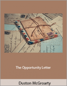 Duston McGroarty - The Opportunity Letter.Duston McGroarty - The Opportunity Letter.