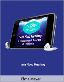 Elma Mayer - I am Now Healing.