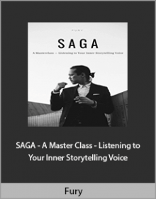 Fury - SAGA - A Master Class - Listening to Your Inner Storytelling Voice.