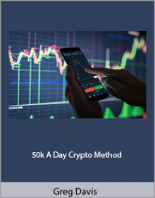 Greg Davis - 50k A Day Crypto Method.