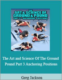 Greg Jackson - The Art and Science Of The Ground And Pound Part 3 Anchoring Positions.