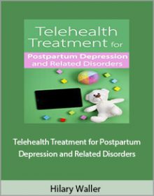 Hilary Waller - Telehealth Treatment for Postpartum Depression and Related Disorders.