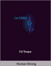 Human Strong - Chi Torque.