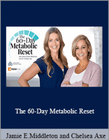 Jamie Eason Middleton and Chelsea Axe - The 60-Day Metabolic Reset.