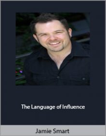 Jamie Smart - The Language of Influence.Jamie Smart - The Language of Influence.