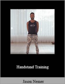 Jason Nemer - Handstand Training.