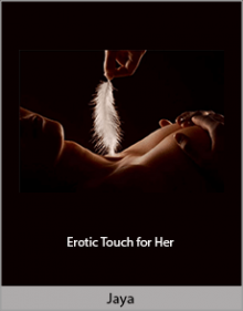 Jaya - Erotic Touch for Her.Jaya - Erotic Touch for Her.