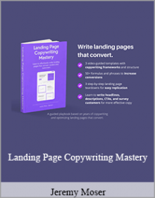 Jeremy Moser - Landing Page Copywriting Mastery.