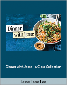 Jesse Lane Lee - Dinner with Jesse - 6 Class Collection.