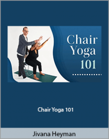 Jivana Heyman - Chair Yoga 101.