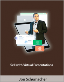 Jon Schumacher - Sell with Virtual Presentations.