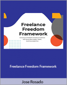 Jose Rosado - Freelance Freedom Framework.Jose Rosado - Freelance Freedom Framework.