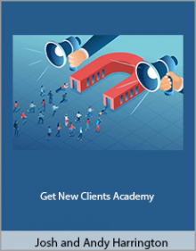 Josh and Andy Harrington - Get New Clients Academy.