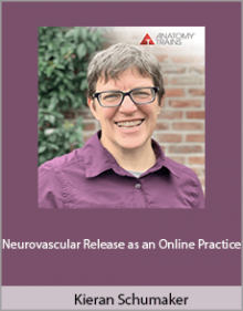 Kieran Schumaker - Neurovascular Release as an Online Practice.