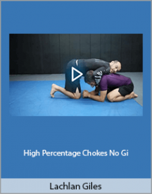 Lachlan Giles - High Percentage Chokes No Gi.