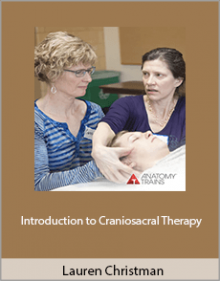 Lauren Christman - Introduction to Craniosacral Therapy.Lauren Christman - Introduction to Craniosacral Therapy.