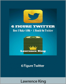 Lawrence King - 6 Figure Twitter.