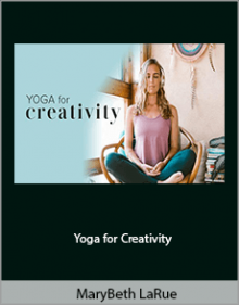 MaryBeth LaRue - Yoga for Creativity.